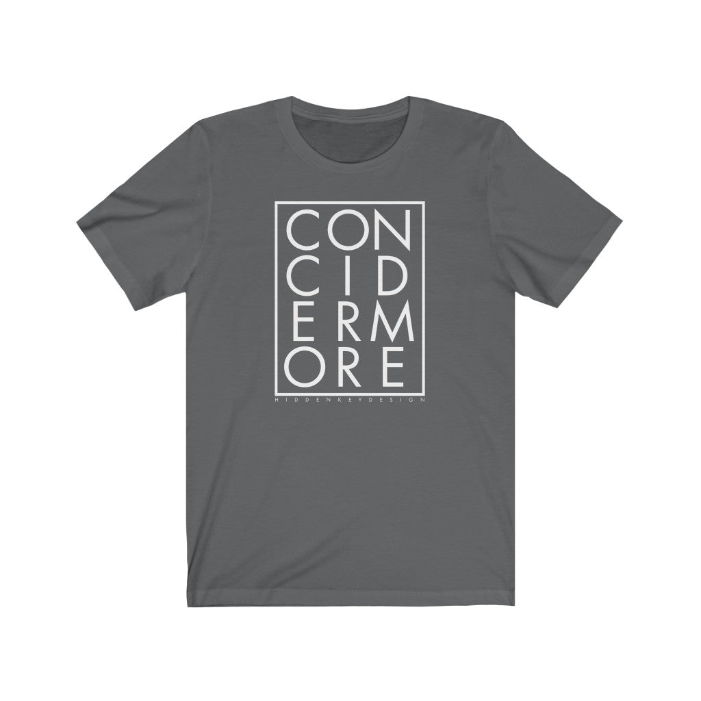 Consider More - Unisex Jersey Short Sleeve Tee